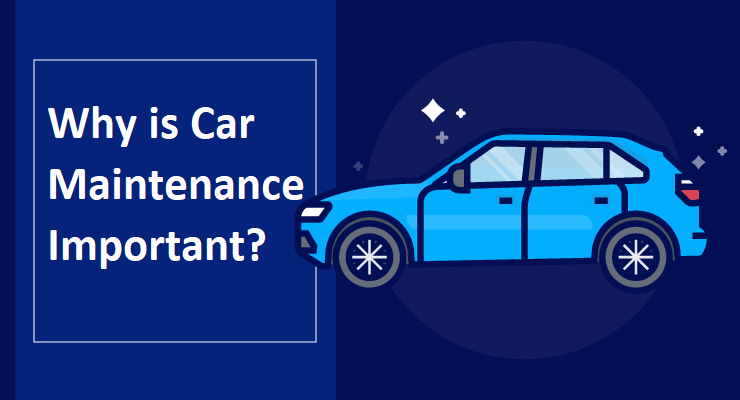 Why is Car Maintenance important